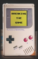 Breaking the Game: The Science of Speedrunning B0DW844RJK Book Cover