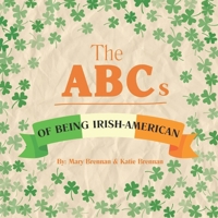 The ABCs of Being Irish-American B0G2CPZKG4 Book Cover