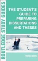 The Student's Guide to Preparing Dissertations and Theses (Routledge Study Guides) 0415334861 Book Cover