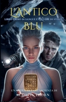 L'Antico Blu (Sangue E Polvere Di Stelle) B0G3THQ5GB Book Cover
