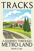 Tracks: A Journey Through Metroland 1917458320 Book Cover