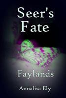 Seer's Fate: Faylands 1717055079 Book Cover