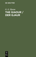 The Giaour / Der Gjaur 3112406176 Book Cover