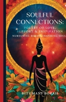 Soulful Connections: Poetry of Love, Support and Inspiration : Nurturing Bonds, Inspiring Souls B0CK2FVBNP Book Cover