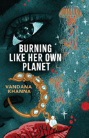 Burning Like Her Own Planet 1949944514 Book Cover