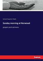 Sunday Morning at Norwood; Prayers and Sermons 374474518X Book Cover
