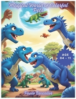 Magical World of Colorful Pets: Explore, Color, and Be Enchanted by the Magic of Animals B0CVFGGJD1 Book Cover