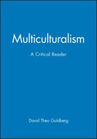 Multiculturalism: A Critical Reader (Blackwell Critical Readers) 0631189122 Book Cover