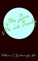 My Love, Me and Family 1420864254 Book Cover