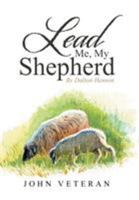 Lead Me, My Shepherd by Dalton Henson 1543431798 Book Cover