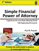 Simple Financial Power of Attorney: Fillable Legal Forms for your Estate Planning Needs with Supporting Documents 1948389061 Book Cover