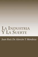La Industria y La Suerte 1986329003 Book Cover