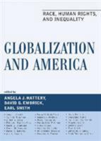 Globalization and America: Race, Human Rights, and Inequality 0742560767 Book Cover