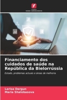 Financiamento dos cuidados de saúde na República da Bielorrússia (Portuguese Edition) 6207528794 Book Cover