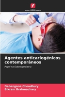 Agentes anticariogénicos contemporâneos: Papel na Odontopediatria 6206060365 Book Cover