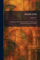 Marconi: Dalla Borgata Di Pontecchio a Sydney D'Australia; Con Riproduzioni Fotografiche Inedite (Italian Edition) 1025750926 Book Cover