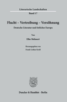 Flucht - Vertreibung - Versohnung: Deutsche Literatur Und Ostliches Europa (German Edition) 3428192532 Book Cover