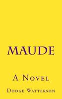 Maude: A Novel 1720614202 Book Cover