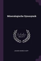 Mineralogische Synonymik... 1378417186 Book Cover