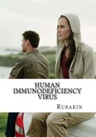 Human Immunodeficiency Virus: 1000 Plus Facts & Resources on HIV and AIDS 1495924521 Book Cover