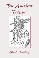 The Amateur Trapper 1613421869 Book Cover