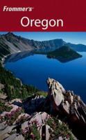 Frommer's Oregon (Frommer's Complete) 0471763888 Book Cover