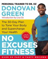 No Excuses Fitness: The 30-Day Plan to Tone Your Body and Supercharge Your Health 0316380962 Book Cover