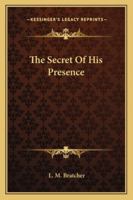 The secret of his presence 1163165883 Book Cover