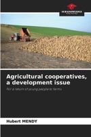 Agricultural cooperatives, a development issue 6202981873 Book Cover