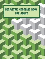 Geometric Coloring Book For Adult: A Fun Geometric Coloring Book For Adults-40 Stress Relieving Designs-Great Gift Idea For Seniors & Women & Men B08SPKR4CP Book Cover