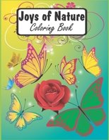 Joys of Nature Coloring Book: A Easy Flowers, Birds, Butterflies and Chameleon Coloring Pages for Adults B08X84J68C Book Cover