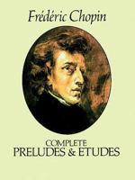 Complete Preludes and Etudes for Solo Piano 0486240525 Book Cover