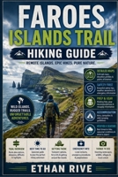 FAROES ISLANDS TRAIL HIKING GUIDE (Journeys Through Nature, Culture, and Timeless Landscapes) B0G5DB84YZ Book Cover