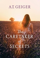 The Caretaker of Secrets Fate 1961910020 Book Cover