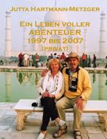 Ein Leben voller Abenteuer 1977 bis 2007 (Privat) 1500878367 Book Cover