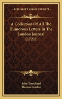 A Collection Of All The Humorous Letters In The London Journal 1104591189 Book Cover