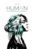 Humain: Are You Ready to Work with Artificial Intelligence? 1099470439 Book Cover