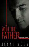 With the Father 1502452251 Book Cover