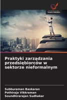 Praktyki zarzadzania przedsiebiorców w sektorze nieformalnym (Polish Edition) 6208473969 Book Cover