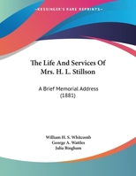 The Life And Services Of Mrs. H. L. Stillson: A Brief Memorial Address 1120896843 Book Cover