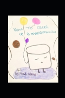 How To Cheer Up A Marshmallow B099C52PQW Book Cover