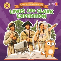 Tom Cat Learns About the Lewis and Clark Expedition B0GMTGRDCJ Book Cover
