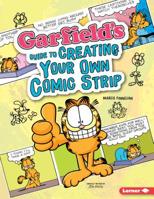 Garfield's Guide to Creating Your Own Comic Strip 1541546423 Book Cover