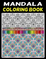 Mandala Coloring Book: For Adult Relaxation: Coloring Pages For Meditation And Happiness World's Most Beautiful Mandalas for Stress Relief 24 B084DGMCP4 Book Cover