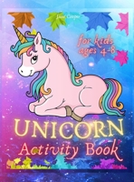 Unicorn Activity Book For Kids Ages 4-8: A Fun Unicorn Workbook Coloring Pages Activity Pages Mazes Dot to Dot How to Draw Unicorns 8626422008 Book Cover