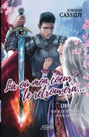 Là où mon coeur te retrouvera... T1: Pour le meilleur. Pour le pire. ( Romance médiéval fantasy ) 2491818086 Book Cover