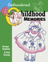 Embroidered Childhood Memories 1574327925 Book Cover
