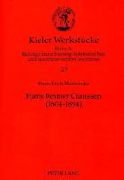 Hans Reimer Claussen (1804-1894): Kaempfer Fuer Freiheit Und Recht in Zwei Welten- Ein Beitrag Zu Herkunft Und Wirken Der «Achtundvierziger» 3631346344 Book Cover