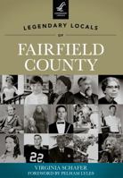 Legendary Locals of Fairfield County, South Carolina 1467100382 Book Cover