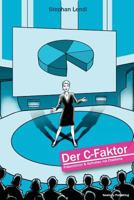 Der C-Faktor: Pr�sentieren und Auftreten mit Charisma 1500453242 Book Cover